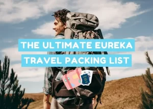 Read more about the article The Ultimate Eureka-Travellers Approved Packing List!